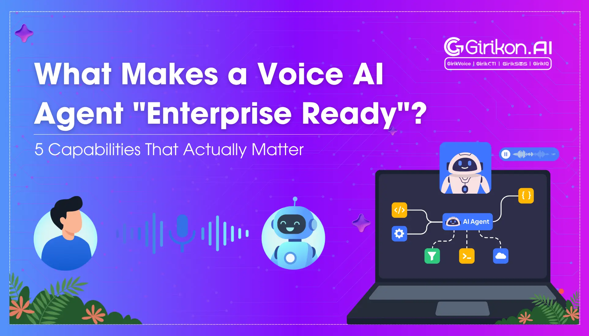 What Makes a Voice AI Agent "Enterprise Ready"? 5 Capabilities That Actually Matter