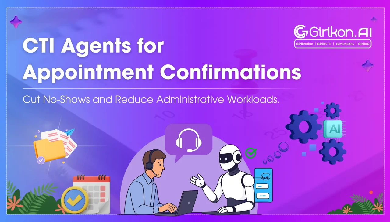 Essential Guide to Leveraging CTI Agents for Appointment Confirmation Efficiency
