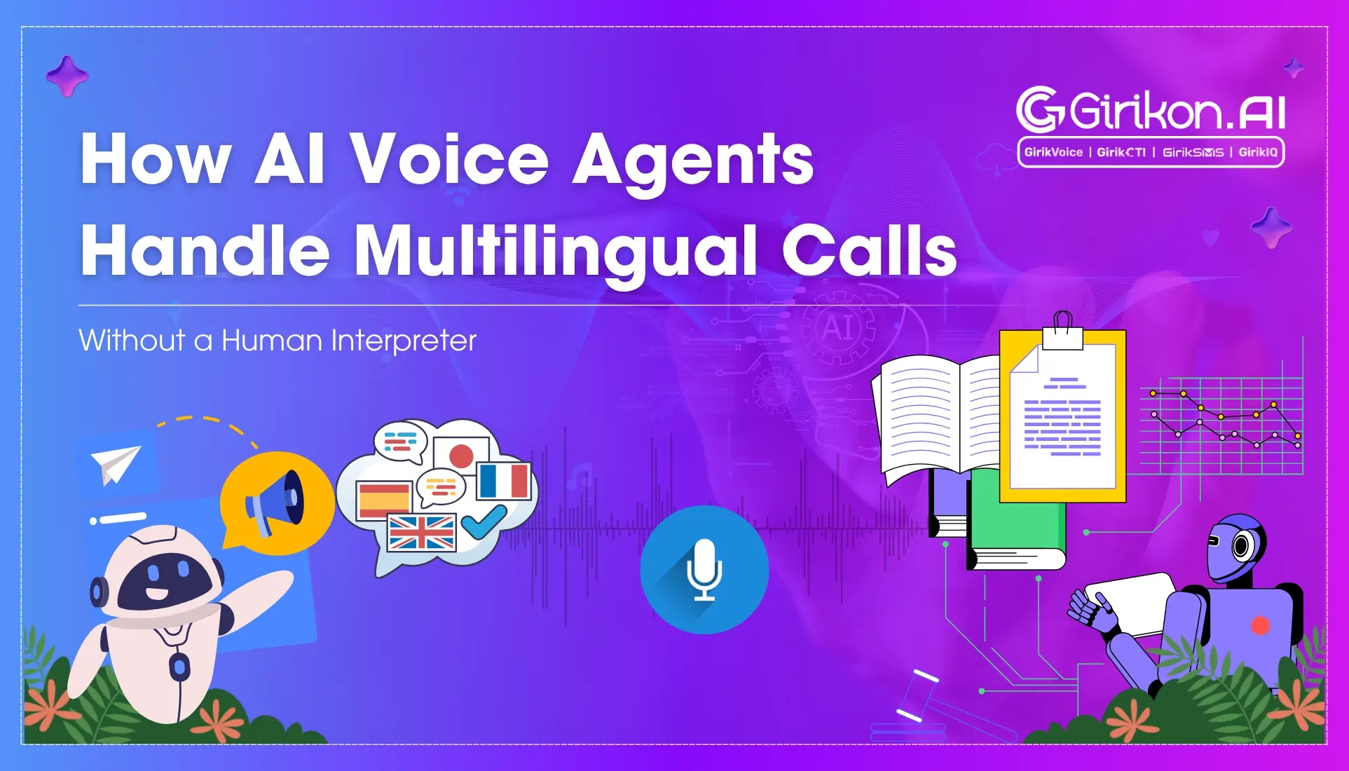 How AI Voice Agents Handle Multilingual Calls Without a Human Interpreter?
