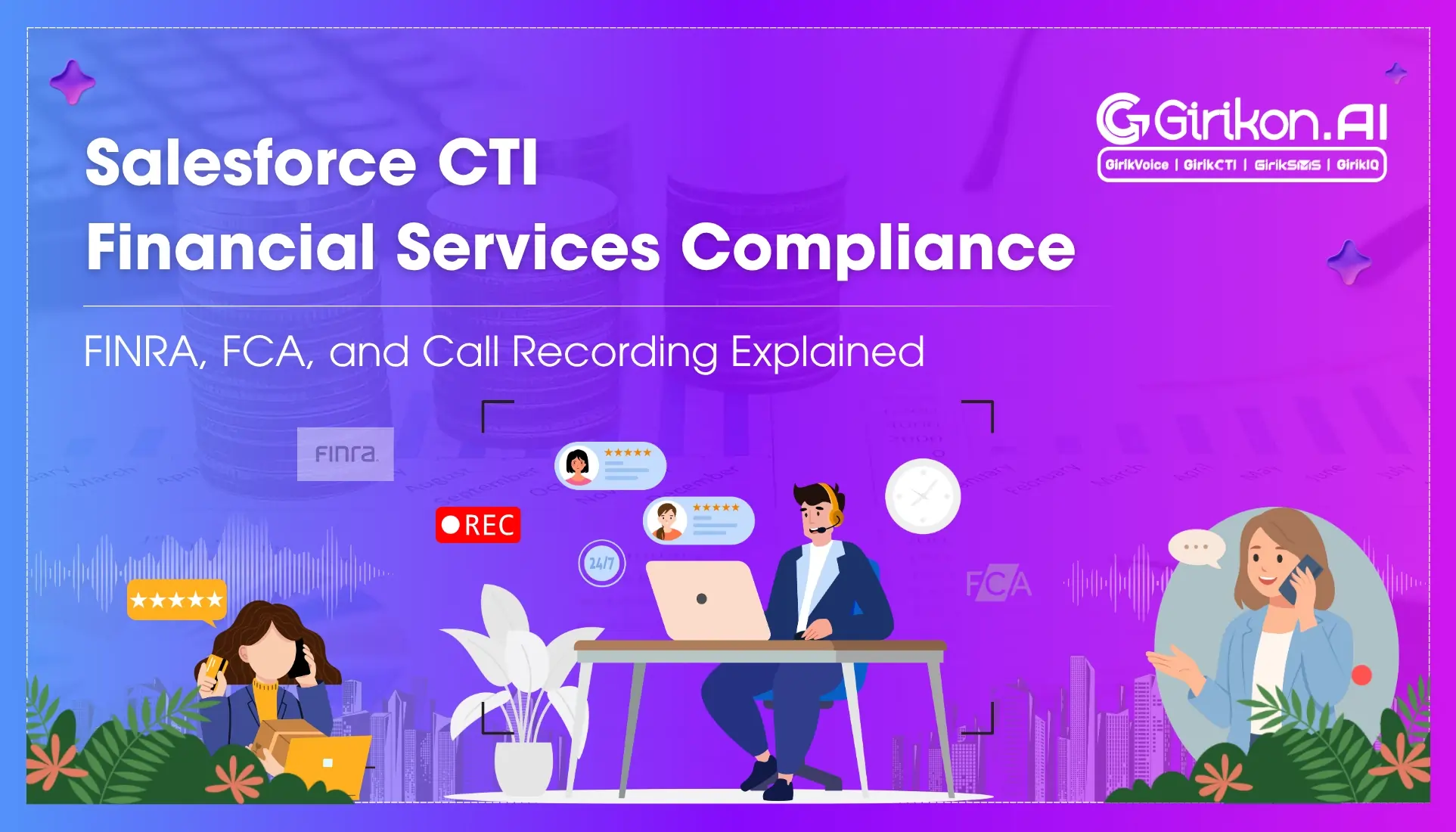 Salesforce CTI Financial Services Compliance: FINRA, FCA, and Call Recording Explained