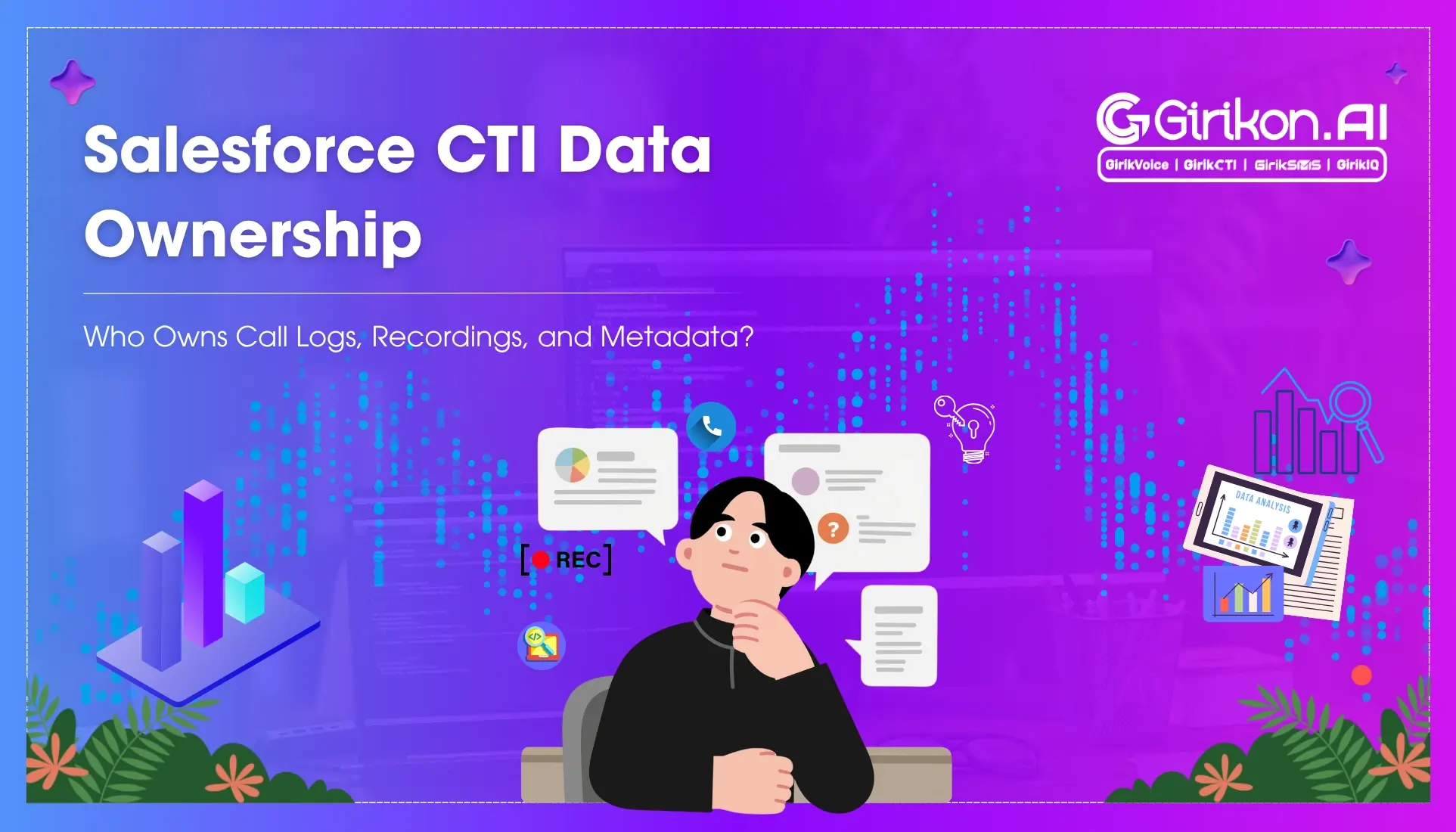 Salesforce Data Ownership for CTI: Navigating Call Logs, Recordings & Metadata
