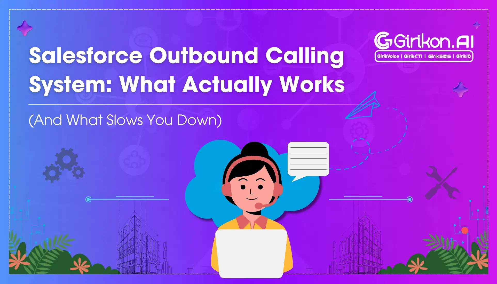 Salesforce Outbound Calling System: Architecture, Tools & Bottlenecks
