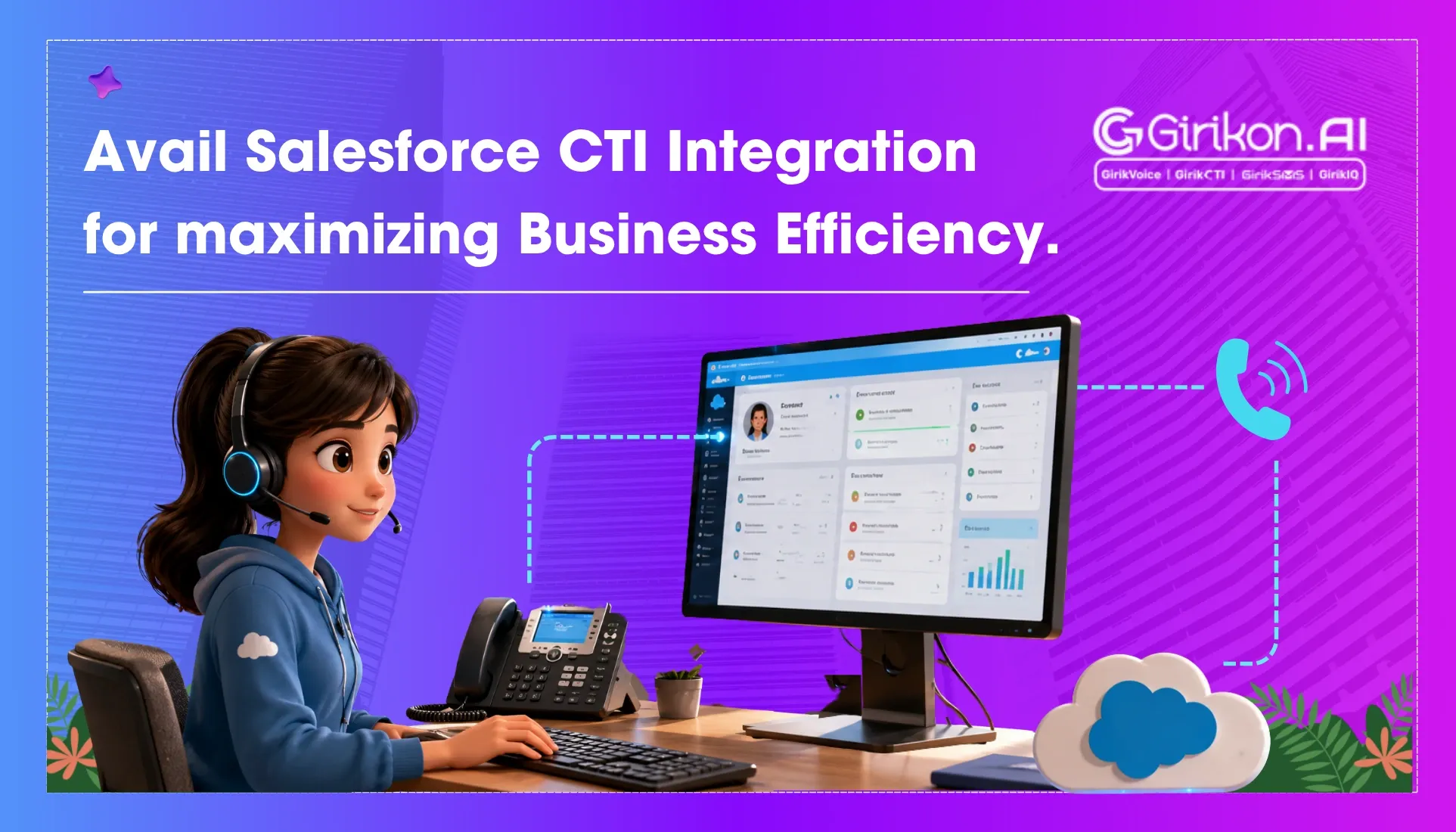 Avail Salesforce CTI Integration for Maximizing Business Efficiency