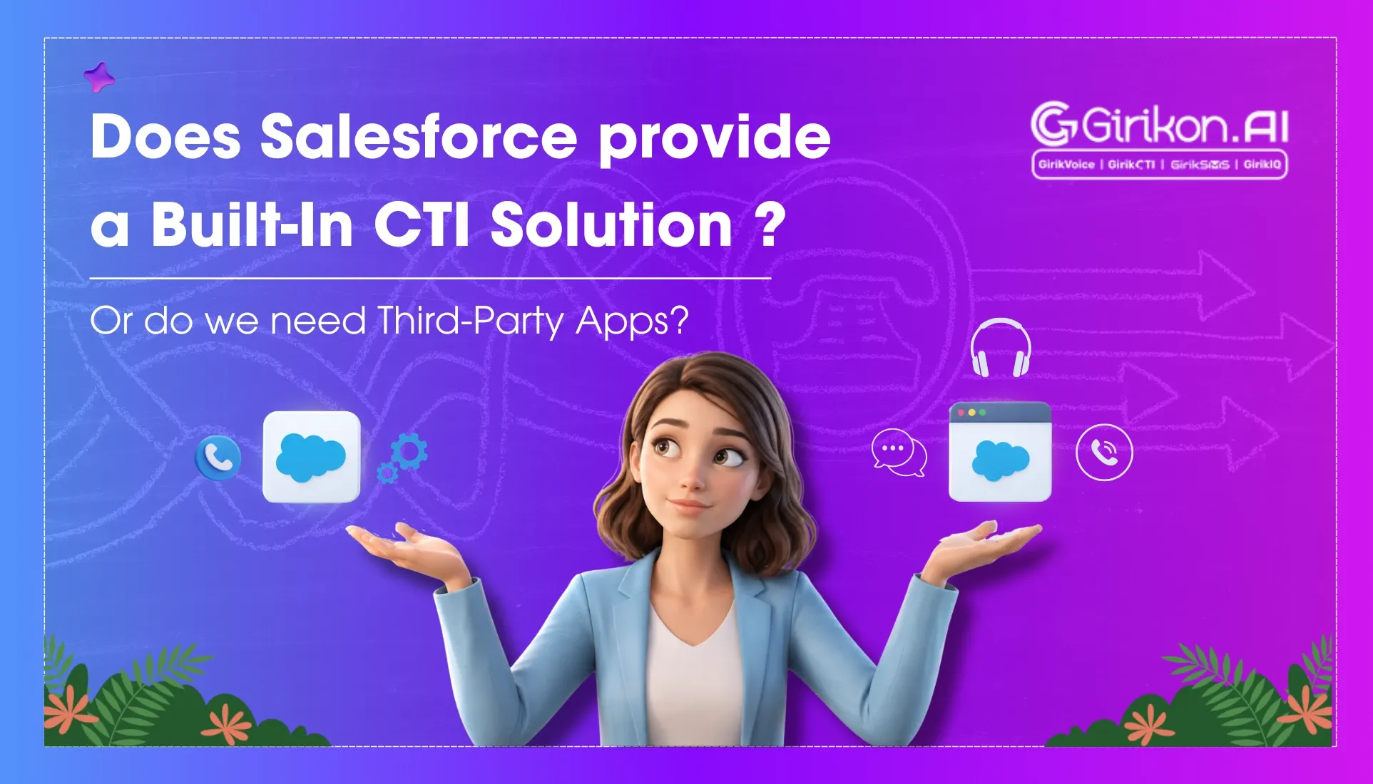 Does Salesforce Provide a Built-in CTI Solution or Do I Need Third-Party Apps?