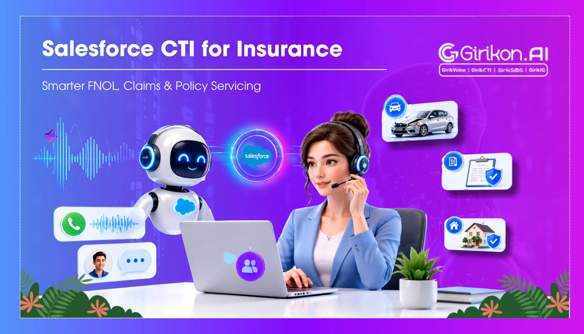 Salesforce CTI for Insurance Carriers: FNOL Calls, Claims Status & Policy Servicing